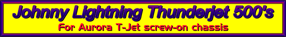 Johnny Lightning Thunderjet 500's